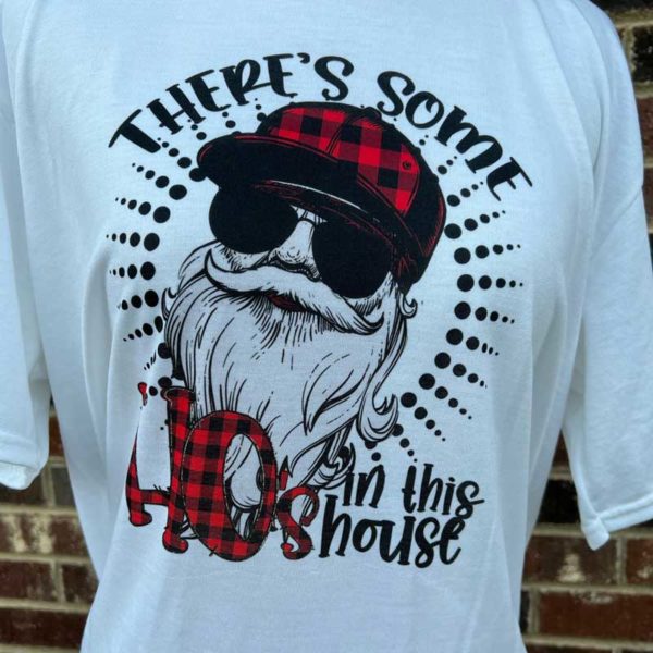 There's Some Ho's in this House Christmas Shirt